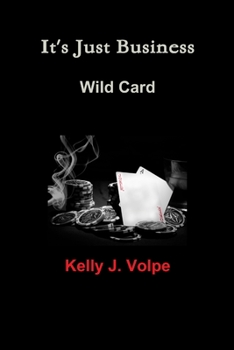 Paperback It's Just Business - Wild Card Book