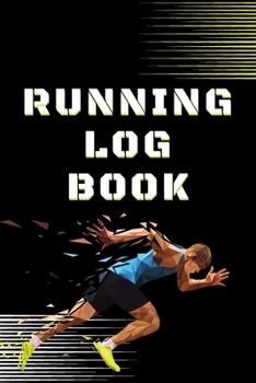 Paperback Running Log Book: Perfect Running Planner - Running Log Book 2021 - Fitness Trackers For Runners - Improve Your Runs, Stay Motivated! Book