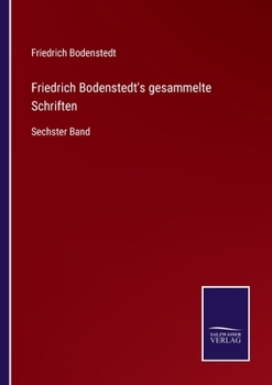 Paperback Friedrich Bodenstedt's gesammelte Schriften: Sechster Band [German] Book