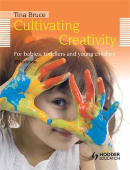 Paperback Cultivating Creativity Babies, Toddlers and Young Children Book