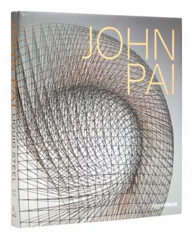Hardcover John Pai: Liquid Steel Book