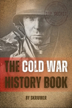Paperback The Cold War History Book: A World on Edge Book