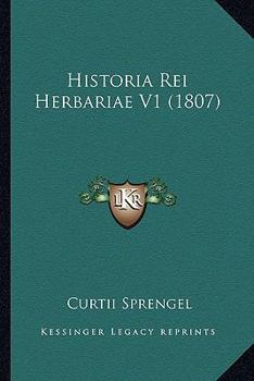 Paperback Historia Rei Herbariae V1 (1807) [Latin] Book