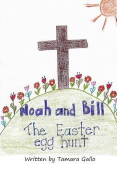 Paperback Noah and Bill: The Easter Egg Hunt Book