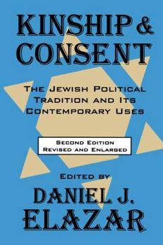 Paperback Kinship and Consent: Jewish Political Tradition and Its Contemporary Uses Book