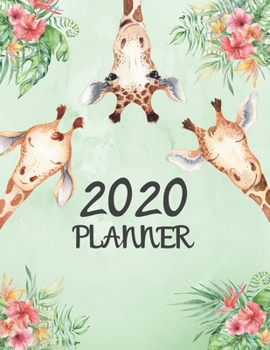 Paperback 2020 Planner: Lovely Giraffe 2020 Weekly and Monthly Calendar Planner With US Holidays (Notes, Tasks, Priorities, Reminders) Book