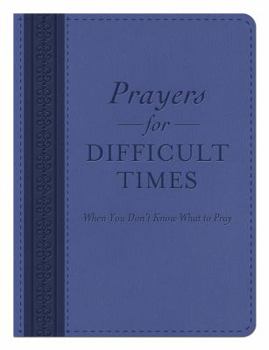 Prayers for Difficult Times: When You Don't Know What to Pray - Book  of the Young Readers Christian Library