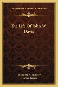 Paperback The Life Of John W. Davis Book