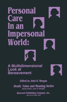 Hardcover Personal Care in an Impersonal World: A Multidimensional Look at Bereavement Book