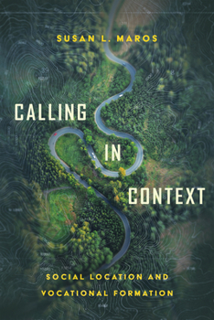 Paperback Calling in Context: Social Location and Vocational Formation Book