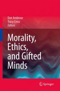 Paperback Morality, Ethics, and Gifted Minds Book