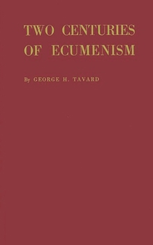 Hardcover Two Centuries of Ecumenism. Book