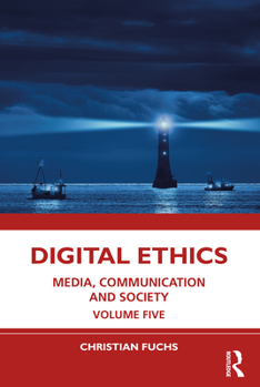 Paperback Digital Ethics: Media, Communication and Society Volume Five Book