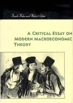 Hardcover Critical Essay on Modern Macroeconomic Theory Book