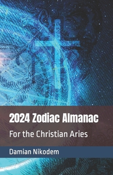 Paperback 2024 Zodiac Almanac for the Christian Aries Book
