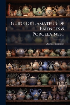 Paperback Guide De L'amateur De Faïences & Porcelaines... [French] Book