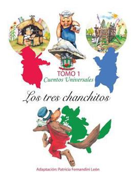 Paperback Los tres chanchitos: Cuentos Universales-Nueva versión [Spanish] Book
