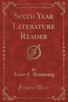 Paperback Sixth Year Literature Reader (Classic Reprint) Book