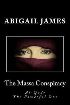 Paperback The Massa Conspiracy: Al-Qadr The Powerful One Book