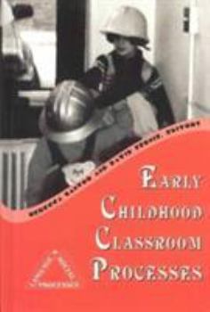 Hardcover Early Childhood Classroom Processes (Language & Social Processes) Book