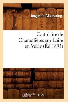 Paperback Cartulaire de Chamalières-Sur-Loire En Velay (Éd.1895) [French] Book