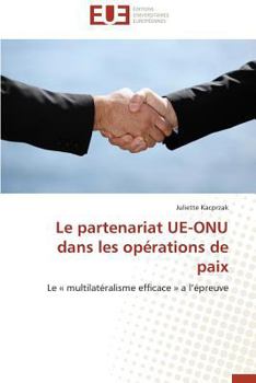 Paperback Le Partenariat Ue-Onu Dans Les Opérations de Paix [French] Book