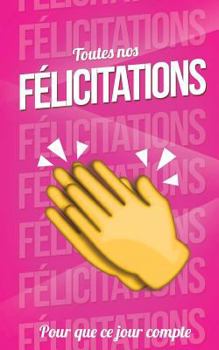 Paperback Toutes nos FELICITATIONS - Rose - Carte livre d'or: Taille M (12,7x20cm) [French] Book