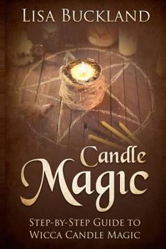 Paperback Candle Magic: Step-By-Step Guide to Wicca Candle Magic Book