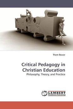 Paperback Critical Pedagogy in Christian Education Book