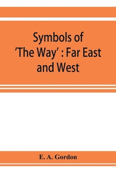 Paperback Symbols of 'The Way': Far East and West Book