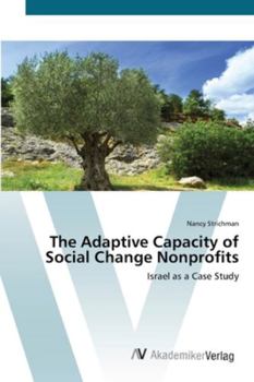 Paperback The Adaptive Capacity of Social Change Nonprofits Book