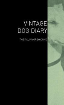 Hardcover The Vintage Dog Diary - The Irish Greyhound Book