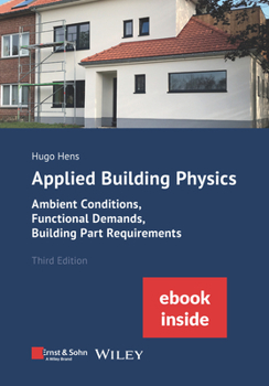 Paperback Applied Building Physics: Ambient Conditions, Functional Demands and Building Part Requirements (Package: Print + Ebook) Book