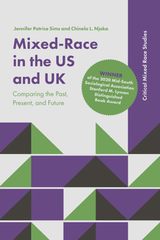 Paperback Mixed-Race in the Us and UK: Comparing the Past, Present, and Future Book