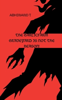 Paperback The Garlicfarm Graveyard is Not the Reason! Book