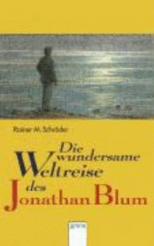 Paperback Die wundersame Weltreise des Jonathan Blum. [German] Book