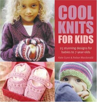 Paperback Cool Knits for Kids: 25 Stunning Designs for Babies to 7-Year-Olds Book