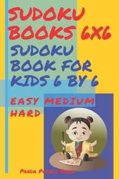 Paperback Sudoku Books 6x6 - Sudoku Book For Kids 6 by 6 Easy Medium Hard: Logic Games For Kids [Large Print] Book