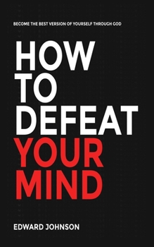 Paperback How to defeat your mind Book