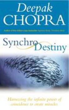 Paperback Synchrodestiny: Harnessing the Infinite Power of Coincidence to Create Miracles Book