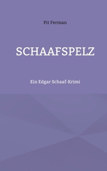 Paperback Schaafspelz: Ein Edgar Schaaf-Krimi [German] Book