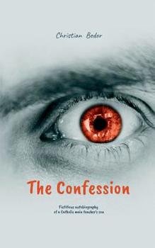 Paperback The Confession: Fictitious autobiography of a Catholic main teacher's son Book