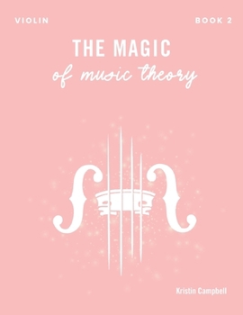 Paperback The Magic of Music Theory - Book 2 Violin Book