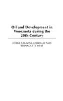 Hardcover Oil and Development in Venezuela During the 20th Century Book