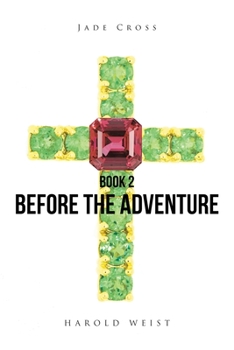 Paperback Jade Cross Book 2: Before the Adventure Book