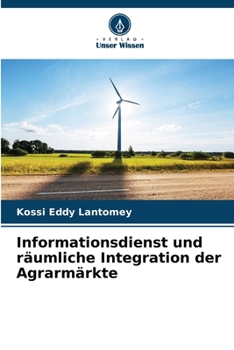 Paperback Informationsdienst und räumliche Integration der Agrarmärkte [German] Book