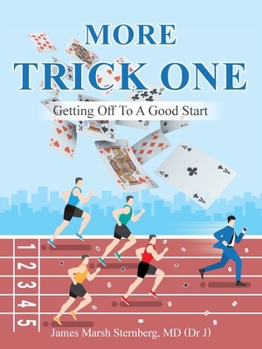 More TRICK ONE: Getting Off To A Good Start