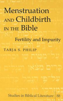 Hardcover Menstruation and Childbirth in the Bible: Fertility and Impurity Book