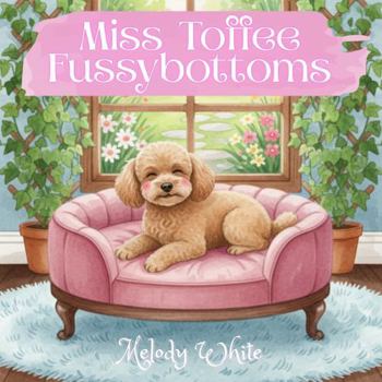 Paperback Miss Toffee Fussybottoms Book