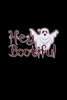 Paperback Hey Bootiful: A5 (Handtaschenformat) Punktiertes Notizbuch oder Halloween Journal - Tagebuch Geschenkidee oder Witziges Weihnachtsge [German] Book